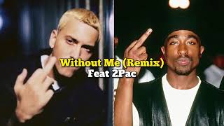 Hennessy Without Me  2Pac amp Eminem Epic Mashup [upl. by Marcelle]