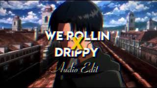 We Rollin X Drippy  Shubh X Siddu Audio Edit [upl. by Kayley]