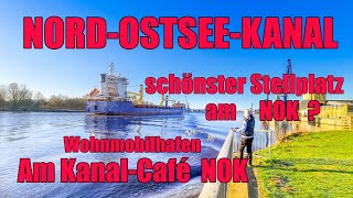 NordOstseeKanal Wohnmobilhafen Am Kanalcafé NOK Osterrönfeld Reisebericht StellplatzRendsburg [upl. by Langill]