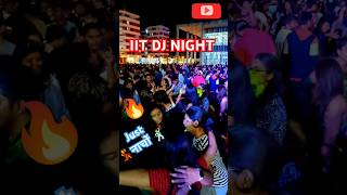 IIT Dj Night🔥 Dj Night in iit Hyderabad Jee ytshorts shorts iit iitdjnight djnight iitbombay [upl. by Codi]