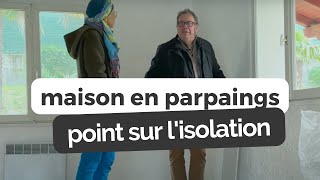 Maïlys maison en parpaings 40 ans le point sur lisolation et létage surprises et questions [upl. by Akcimehs]