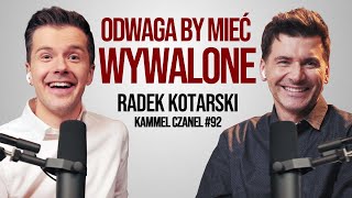 ODWAGA BY MIEĆ WYWALONE  RADEK KOTARSKI  KAMMEL CZANEL 92 [upl. by Mahda]