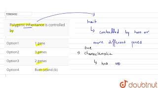 Polygenic inheritance is controlled by [upl. by Moht104]