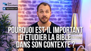 Pourquoi estil important dʼétudier la Bible dans son contexte [upl. by Willtrude]