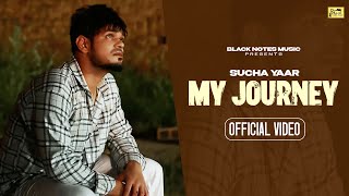 My Journey Sucha Yaar Official Video Ranjha Yaar  Sucha Yaar Song [upl. by Ceevah]