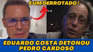 Eduardo Costa DETON4 o ator Pedro Cardoso e Lobão após CRIT1CAS ao sertanejo “Derrotados” [upl. by Audrie]