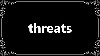 Threats  Definition and How To Pronounce [upl. by Aivilys]