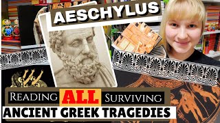 📜 Reading ALL Surviving Ancient Greek Tragedies Aeschylus 🏺 [upl. by Cousins]