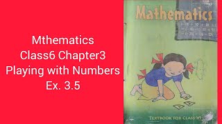 Class 6th Mathematics Chapter 3 Playing with numbers Exercise 35  New Syllabus  NCERT ll CBSE ll [upl. by Arber]