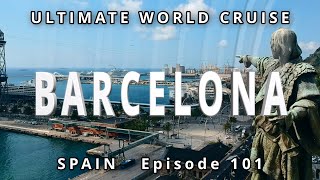 BARCELONA in 48 Hours Ultimate World Cruise  Ep 101 Hidden Gems Gaudis Wonders amp Tapas [upl. by Nelleoj314]