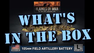 🔴 Whats in the Box ☺ Flames of War 15mm WW2 US 105mm Artillery Battery [upl. by Eahsan719]