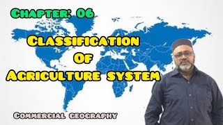 Commercial Geography Lecture 19 Classification of agriculture system  Yousuf Rahmani [upl. by Carmela]