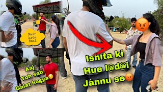 Ishita Ki hue Jannu Se Figħț😡 Socha Ni tha Asa b hoga kabhi😔 Motovloggerjannustunts [upl. by Ashby]