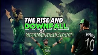 The rise and downfall of Shaheen afridi  Story of Shaheen afridi [upl. by Selbbep]