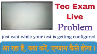 Tec online exam just wait while your test is getting configured। Tec Live Exam just wait while your। [upl. by Fedirko]