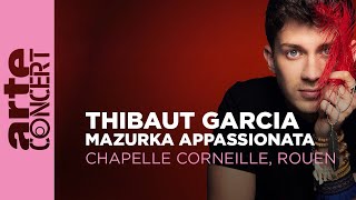 Thibaut Garcia  Mazurka Appassionata  Chapelle Corneille de Rouen – ARTE Concert [upl. by Eedia]