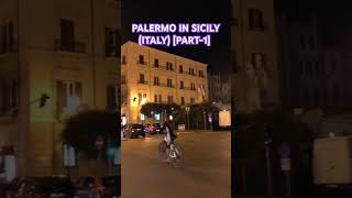 PALERMO IN SICILY ITALY PART1 ytshorts youtubeshorts shorts [upl. by Lledor967]