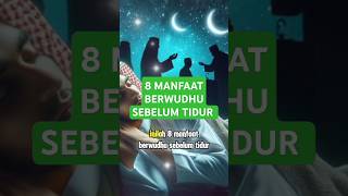 Inilah 8 Manfaat Berwudhu Sebelum Tidur feedshorts islampopuler shorts [upl. by Nahum552]