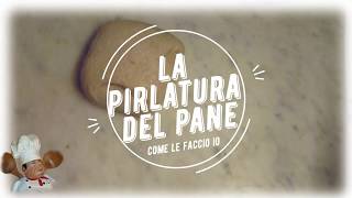 Pirlatura del pane [upl. by Oitaroh]