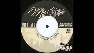 Troy Ave YOUR STYLE ft Lloyd Banks prod by Chase N Cashe [upl. by Malvia]