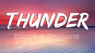 Imagine Dragons  Thunder Lyrics [upl. by Dohsar456]