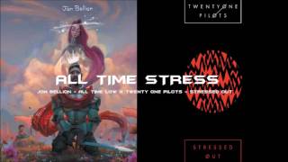 All Time Stress  a twenty one pilots x jon bellion mashup [upl. by Ellennej]