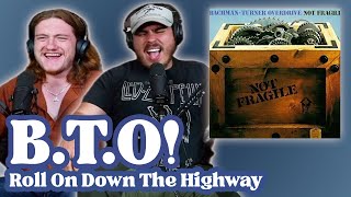 Roll On Down The Highway  Bachman Turner Overdrive  Andy amp Alex FIRST TIME REACTION [upl. by Jegger604]