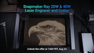 Available Snapmaker Ray 20W amp 40W Laser Engraver and Cutter [upl. by Corwin]