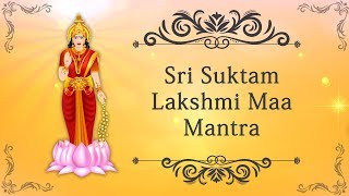 Sri Suktam Powerful Lakshmi Mantra to attract Money and Wealth [upl. by Aushoj]