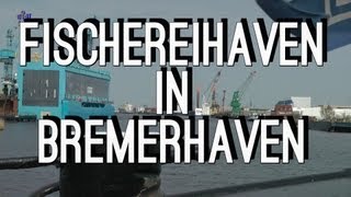 Fischereihaven in Bremerhaven [upl. by Keldah739]