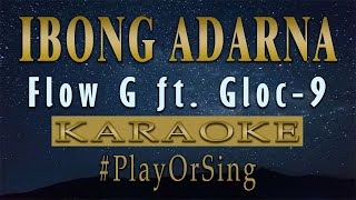 Ibong Adarna  Flow G Ft Gloc9 KARAOKE VERSION [upl. by Uriel]