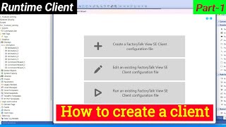 How to create Factory Talk View Client  Factory Talk view SCADA  Rockwell Automation [upl. by Rodenhouse]