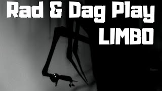 Rad amp Dag Play Inside and Limbo Demo [upl. by Ronda479]