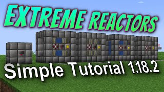 Extreme Reactors 1182 Tutorial How To build a reactor  some early game examples [upl. by Erma763]