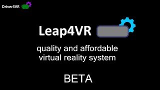 Leap4VR Beta Available  New Leap Motion Controller for SteamVR Configuration Instructions [upl. by Grearson43]