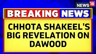 Dawood Ibrahim Death News  Dawood Ibrahim Is Alive Chhota Shakeel Revelation  News18 Breaking [upl. by Suneya938]