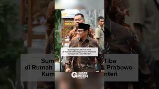 CAK IMIN TIBA DI RUMAH KERTANEGARA SAAT PRABOWO KUMPULKAN CALON MENTERI‼️ [upl. by Sandon]