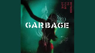 GARBAGE [upl. by Nadiya]