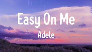 Adele  Easy On Me Video Lyric [upl. by Norihs]