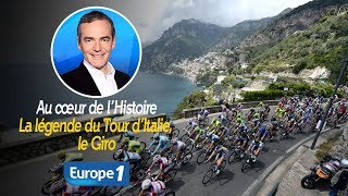 Au cœur de lhistoire La légende du Tour d’Italie le Giro Franck Ferrand [upl. by Uttica544]