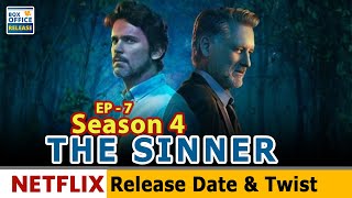 The Sinner Season 4 Episode 7 Release Date Twist and Latest Details Box Office Release [upl. by Crespo295]