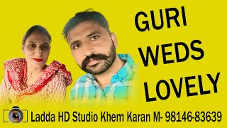 🔴Live \ GURI WEDS LOVELY  Ladda HD Studio Khem Karan  M 9814683639 [upl. by Naek]