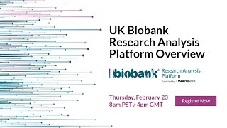 UK Biobank Research Analysis Platform Overview  Webinar [upl. by Nelrsa]