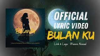 Wanns Ahmad  Bulan Ku  OST quotDedaun Hijau Di Angin Laluquot [upl. by Keldon]