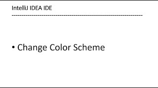 Change IntelliJ IDEA Color Scheme [upl. by Anrak]