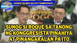 SUNOG SI ROQUE SA TANONG NG KONGGRESISTA PINAHIYA AT PINANGARALAN PA ITO [upl. by Monte]