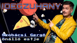 A Comedy Central bemutatja  Idegzuhany  Szobácsi Gergő önálló estje [upl. by Bilbe]