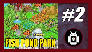 Inn  Fishing Problem  Fish Pond Park Gameplay Walkthrough Part 2 [upl. by Ynavoeg824]