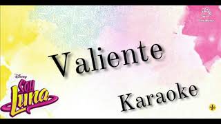 Soy Luna  Valiente InstrumentalKaraoke [upl. by Glaab]