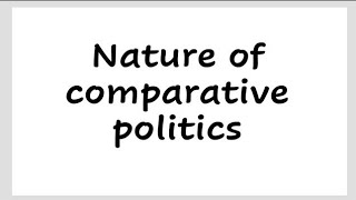 COMPARATIVE POLITICS  Meaning nature scope  VBU  SEM4  MJ6  BC CENTER  POLITICAL SCIENCE SEM 4 [upl. by Ynalem]